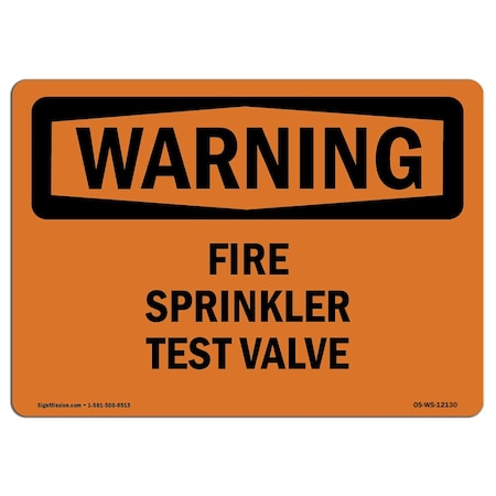 OSHA WARNING Sign, Fire Sprinkler Test Valve, 18in X 12in Decal